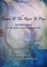 Down To The River To Pray  - Duet for Tubas with Piano accompaniment P.O.D cover